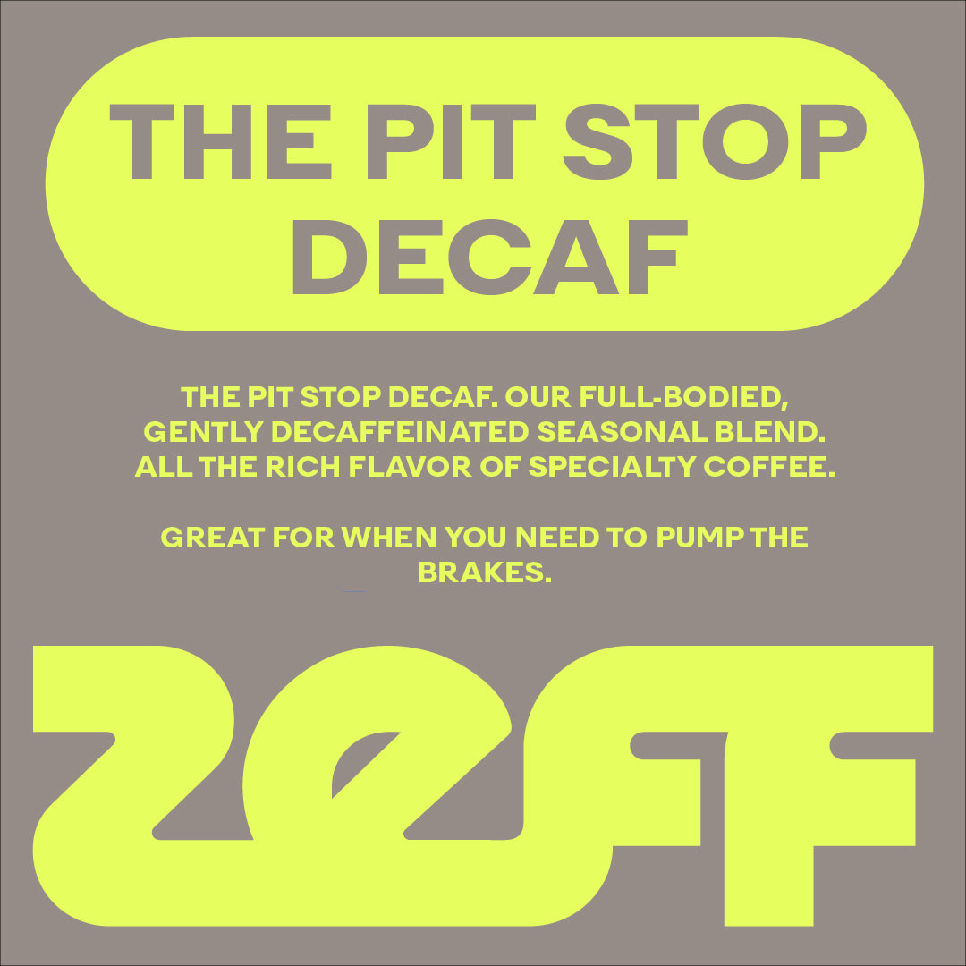 THE PIT STOP DECAF